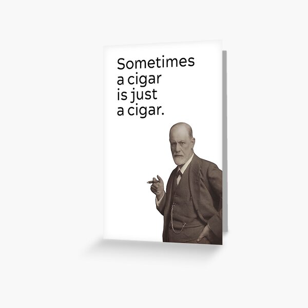 Carte De Vœux Photo Et Citation De Sigmund Freud Pas De Freud Parfois Un Cigare N Est Qu Un Cigare Par Kierkegaard Redbubble