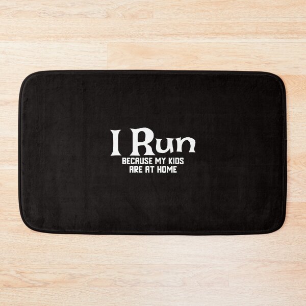 Item preview, I Run Because My Kids Are At Home designed and sold by Coolshirts262.