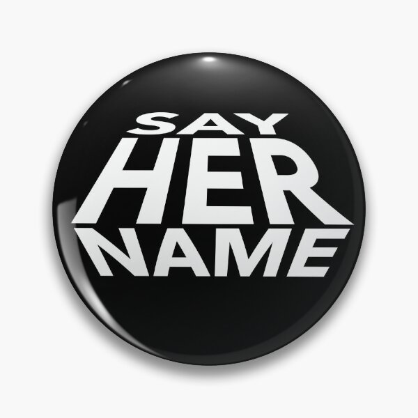Item preview, Say Her Name  #SayHerName designed and sold by PrintBrint.