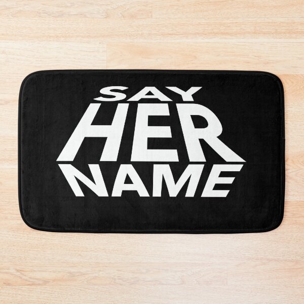 Item preview, Say Her Name  #SayHerName designed and sold by PrintBrint.