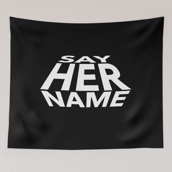 Item preview, Say Her Name  #SayHerName designed and sold by PrintBrint.