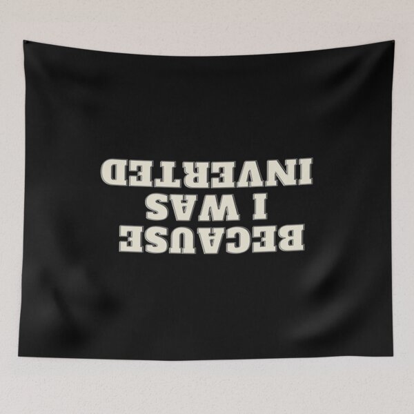Item preview, Because I Was Inverted designed and sold by Artistive.