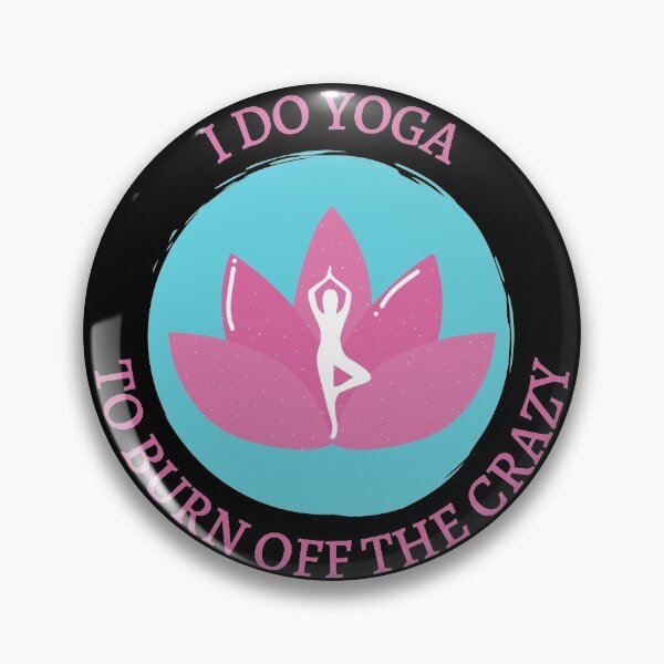 Item preview, I Do Yoga To Burn Off The Crazy designed and sold by SimpleUniverse.