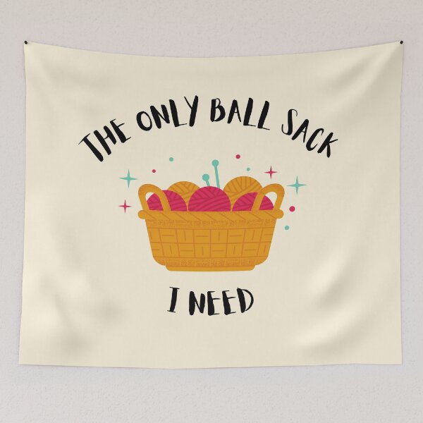 Item preview, The Only Ball Sack I Need designed and sold by HeyFellowKids.