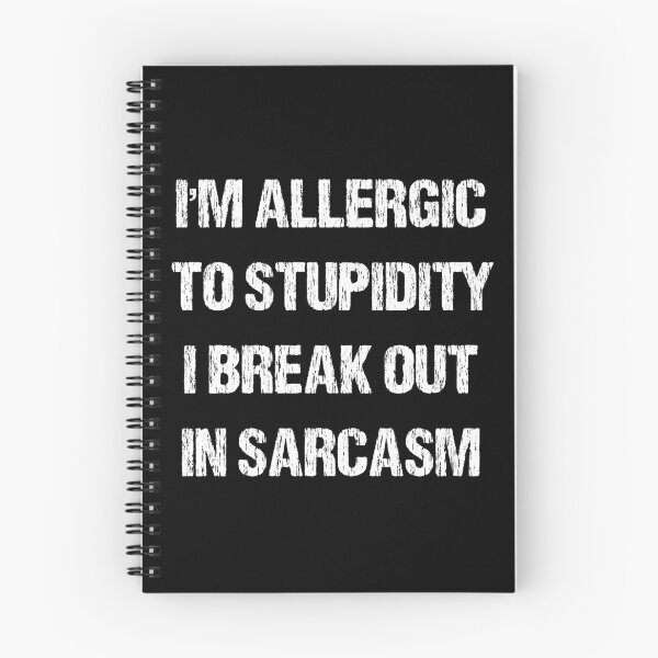 Item preview, Im Allergic To Stupidity I Break Out In Sarcasm designed and sold by TandCDesign.