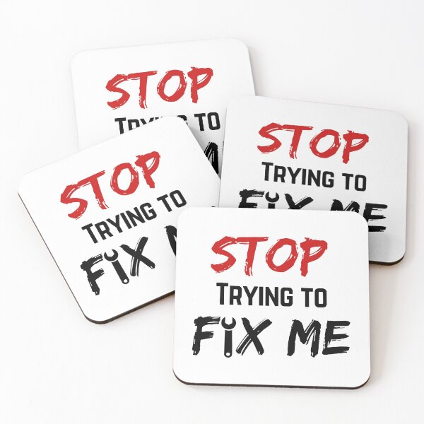 Item preview, Stop trying to fix me designed and sold by DisabiliTees.