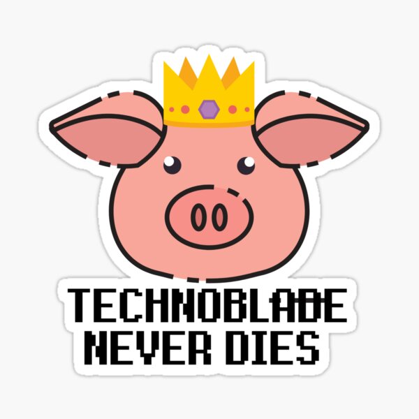 "tecnoblade : technoblade never dies" Sticker by HRaid ...