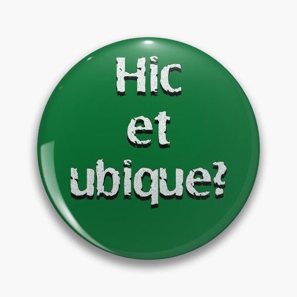 Item preview, Hic et ubique? designed and sold by Shaxspere.