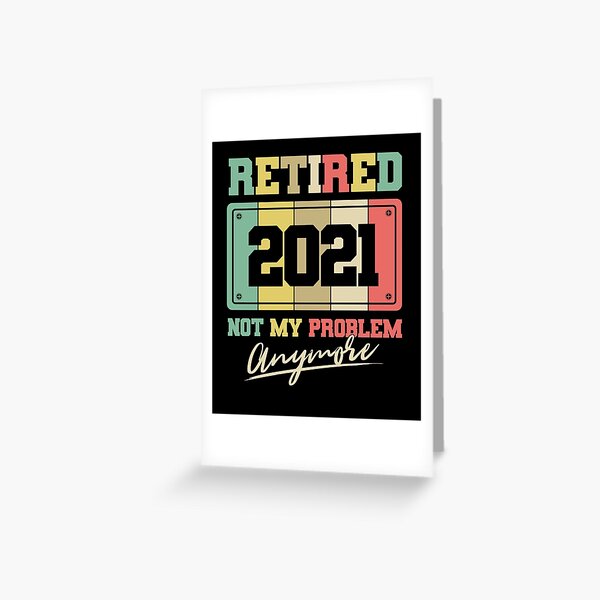 Download Retired Not My Problem Anymore Stationery | Redbubble