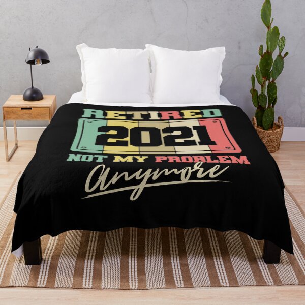 Item preview, Retired 2021 not my problem anymore designed and sold by Hananiah Merch.