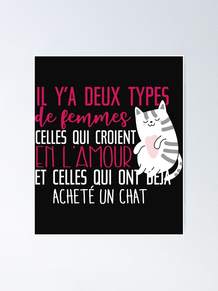 There Are Two Types Of Women Those Who Believe In Love And Those Who Have Already Bought A Cat Birthday Gift Poster By Nathalie972 Redbubble