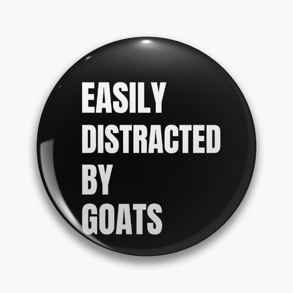 Item preview, Easily Distracted By Goats Funny Goats Gift designed and sold by inmyzone.