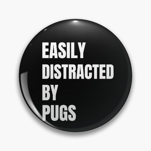 Item preview, Easily Distracted By Pugs Funny Pugs Gift designed and sold by inmyzone.