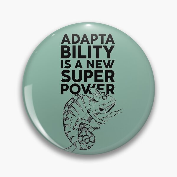 Item preview, Adaptability is a new SUPERPOWER designed and sold by Mikayla Sindlerova.