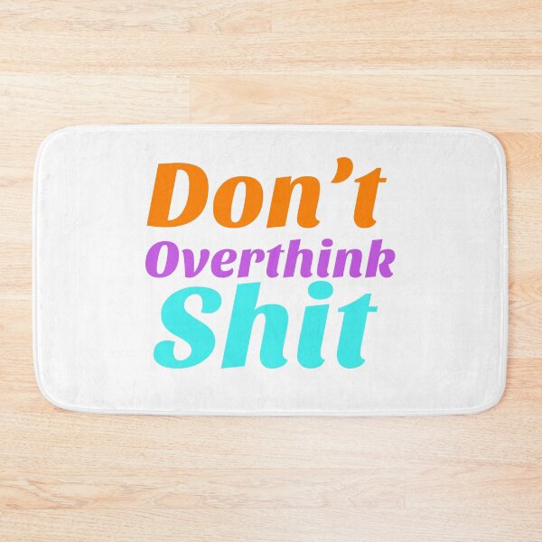 Item preview, Don’t overthink shit sticker  designed and sold by ODENSHOP.