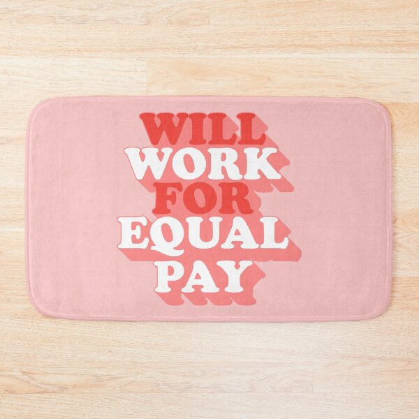Item preview, Will work for equal pay designed and sold by Statim.