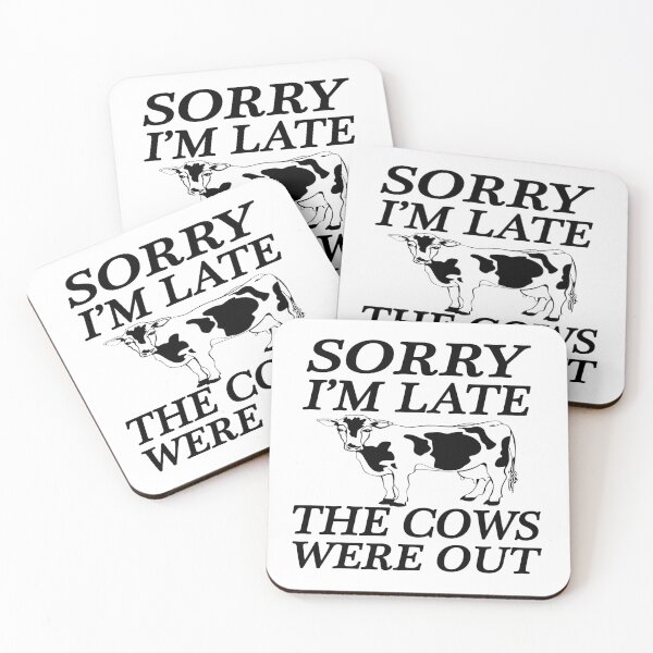 Item preview, Sorry I'M Late The Cows Were Out designed and sold by SAIDDIA.