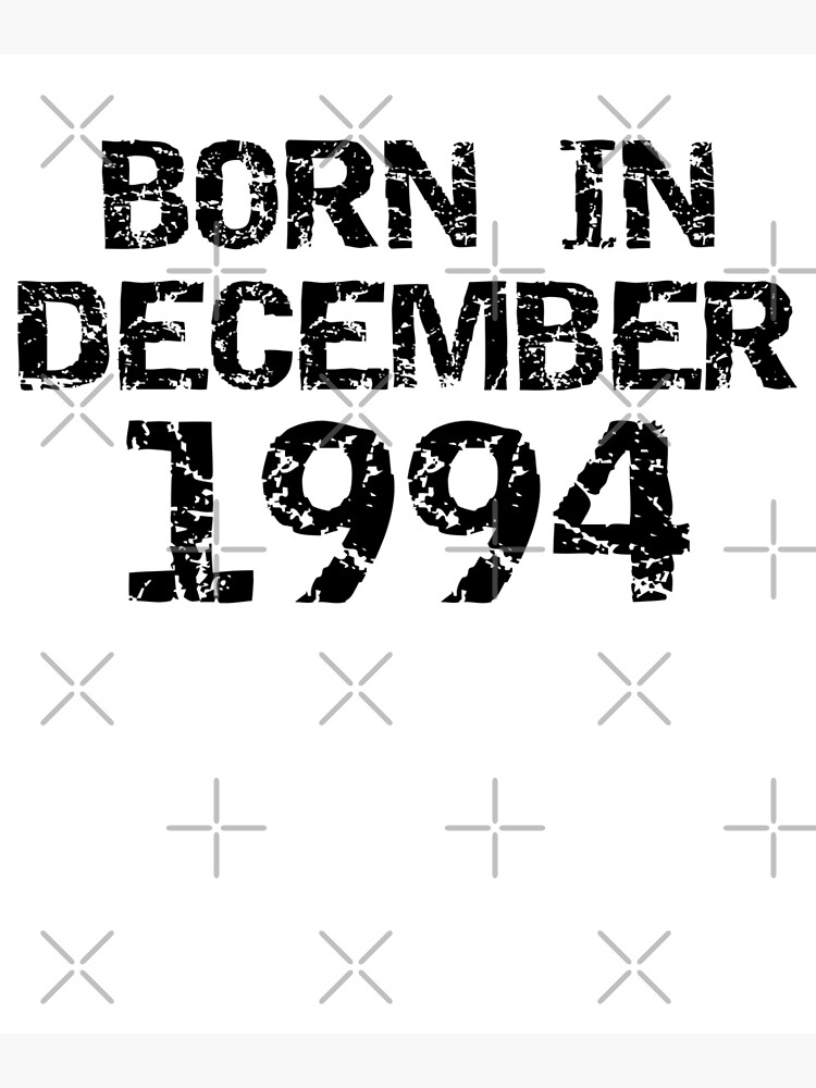 born-in-december-1994-poster-for-sale-by-filalidesign-redbubble