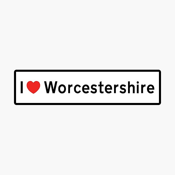 I Love Worcestershire! Photographic Print