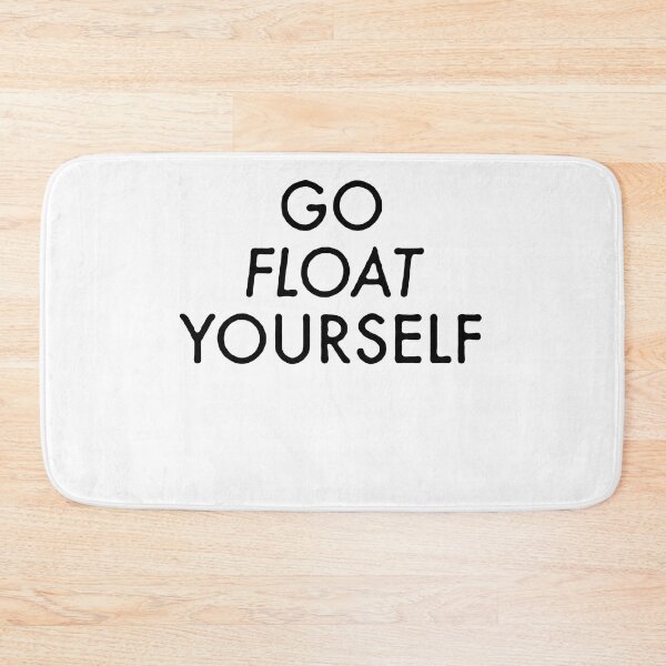 Item preview, go float yourself designed and sold by Funny Tee.