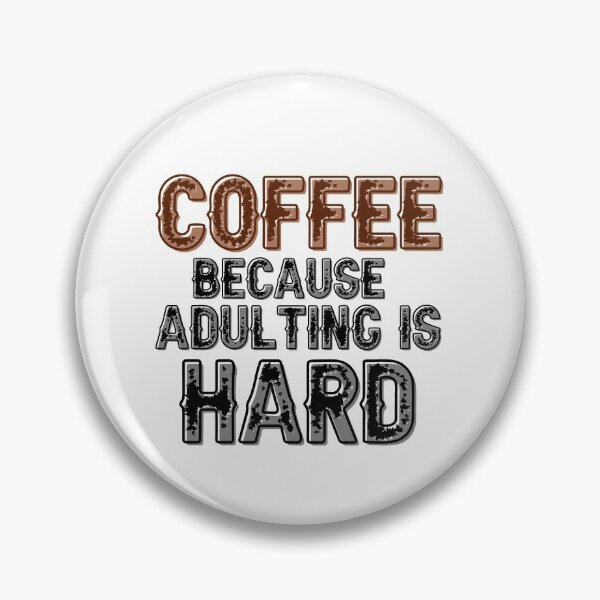 Item preview, coffee because adulting is hard vintage designed and sold by labatchino10.