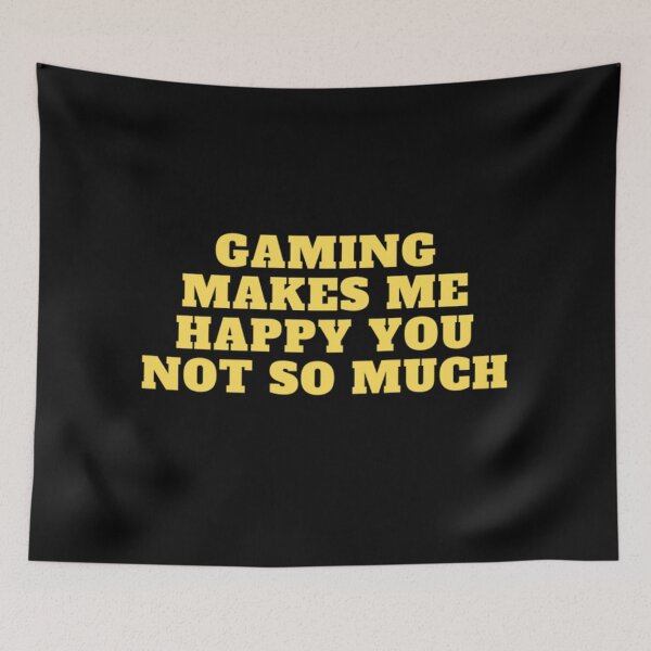 Item preview, Gaming Makes Me Happy You Not So Much designed and sold by Artistive.
