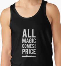 All Magic comes with a Price Tank Top