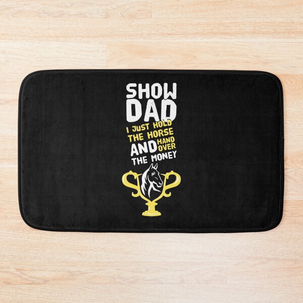 Item preview, Horse Show Dad Hold The Horse Trophy Money Winning designed and sold by tarek25.