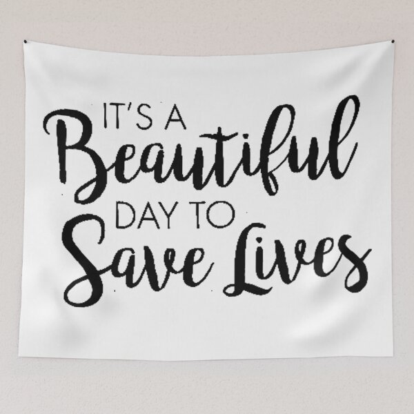 Item preview, It's a beautiful day to save lives designed and sold by beckyhdesigns.