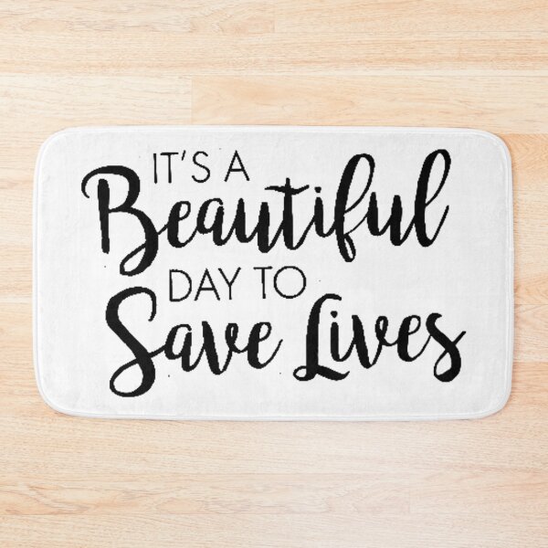 Item preview, It's a beautiful day to save lives designed and sold by beckyhdesigns.