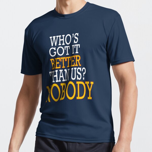 Who's Got It Better Than Us - Michigan Classic T-Shirt