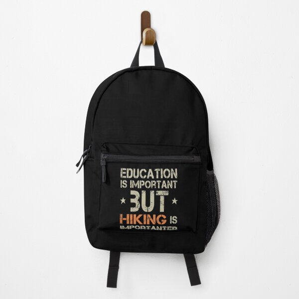 Item preview, Education Is Important But Hiking Is Importanter, Cute Funny Gift Idea For Hiking Lovers designed and sold by awesomedraw.