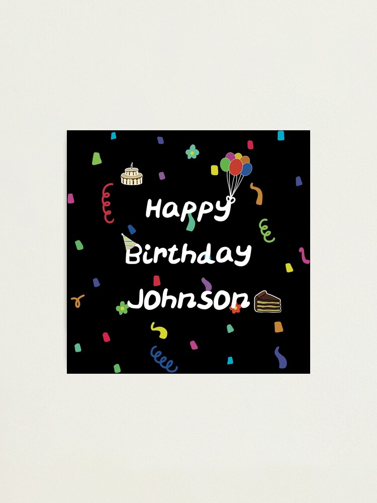 “Happy Birthday Johnson” Photographic Print for Sale by FlyWorld