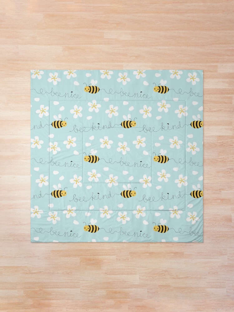 Alternate view of Bee nice, Bee kind Comforter