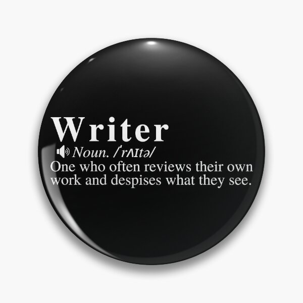 Item preview, Funny Writer Definition: One who often reviews their own work and despises what they see.   designed and sold by mind-illusions.