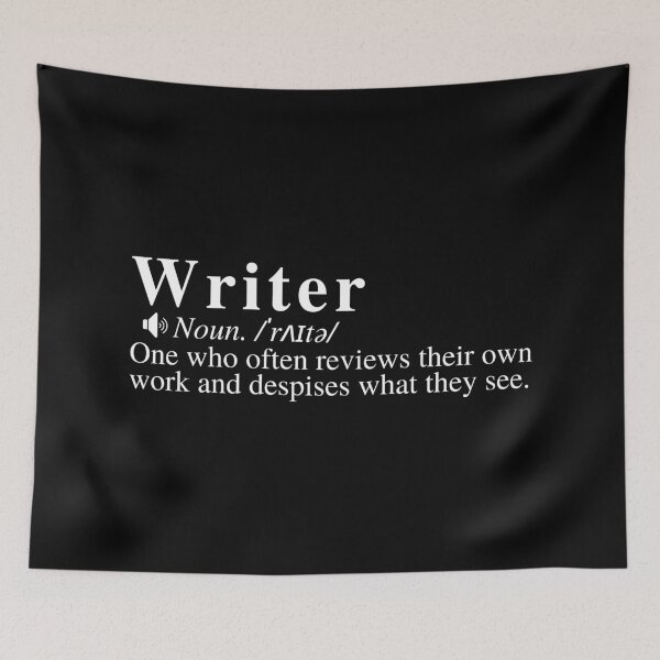 Item preview, Funny Writer Definition: One who often reviews their own work and despises what they see.   designed and sold by mind-illusions.