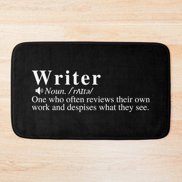 Item preview, Funny Writer Definition: One who often reviews their own work and despises what they see.   designed and sold by mind-illusions.