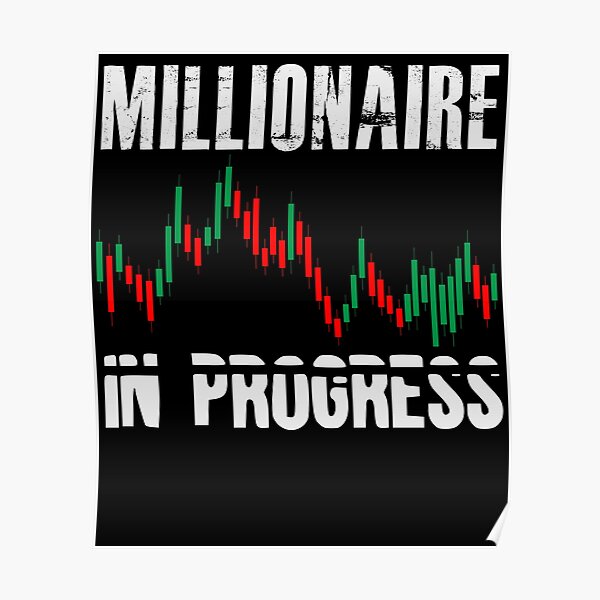 Millionaire In Progress | Daytrader Trader Trading Póster
