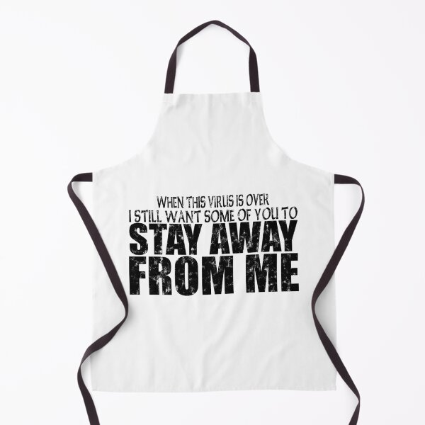 Item preview, when this virus is over I still want some of you to stay away from me, social distancing, funny social distancing gift, funny quarantine designed and sold by T-DESIGNEDZ.
