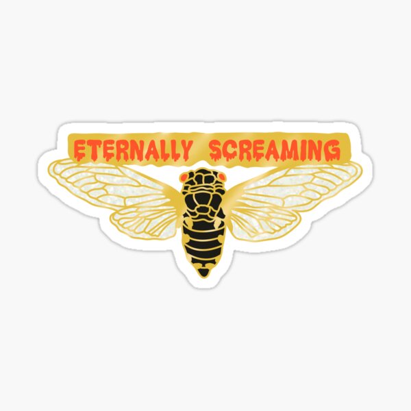 Eternally Screaming Cicada Sticker