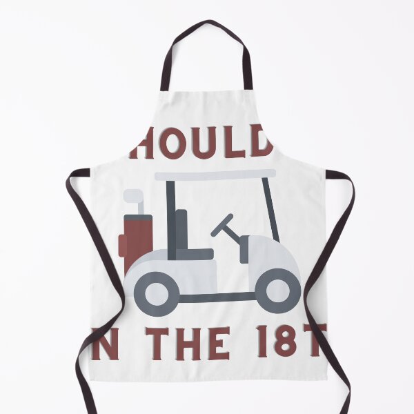 Item preview, Golf Inspired I should be on the 18th golfer gear designed and sold by juicekey3.