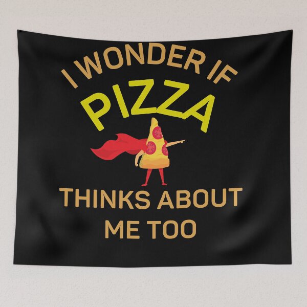 Item preview, I Wonder If Pizza Thinks About Me Too designed and sold by fahrurrozzi.