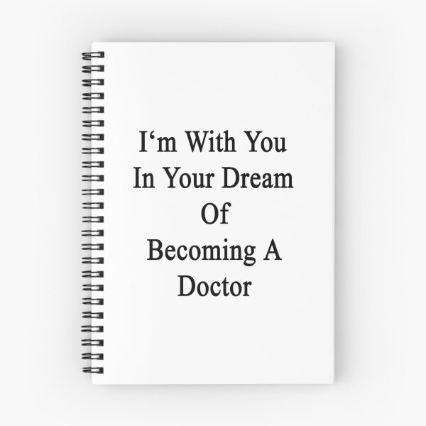 Item preview, I'm With You In Your Dream Of Becoming A Doctor  designed and sold by supernova23.