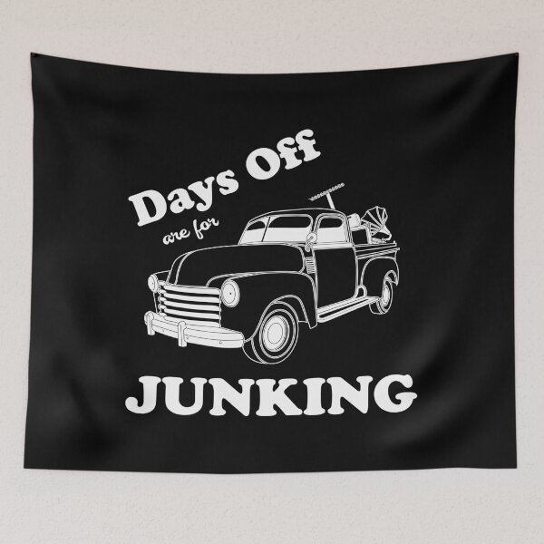 Item preview, Days Off Are For Junking design designed and sold by jakehughes2015.