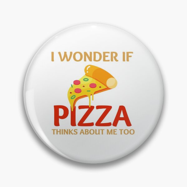 Item preview, I Wonder If Pizza Thinks About Me Too designed and sold by fahrurrozzi.