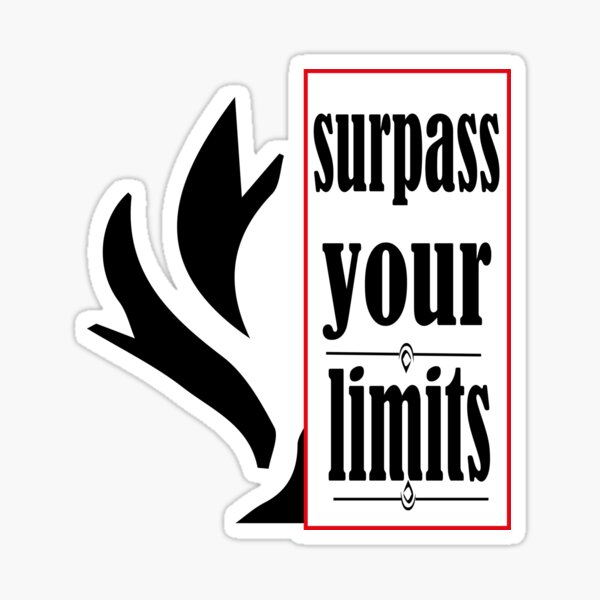 Surpass Your Limits Motivational Quote Sticker For Sale By Ultra14 Redbubble 9408