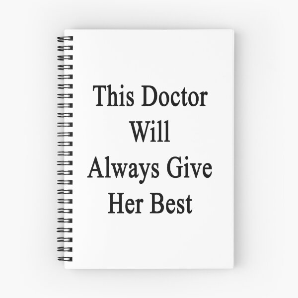 Item preview, This Doctor Will Always Give Her Best  designed and sold by supernova23.
