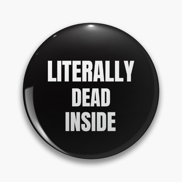 Item preview, Literally dead inside- sarcastic design- white designed and sold by josephsteez.