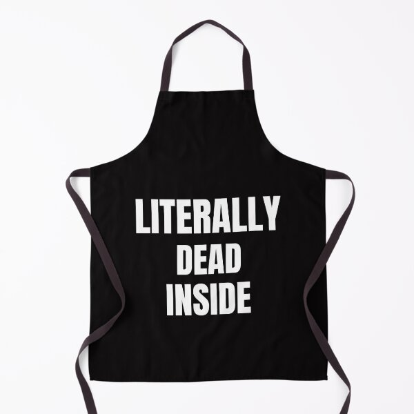 Item preview, Literally dead inside- sarcastic design- white designed and sold by josephsteez.