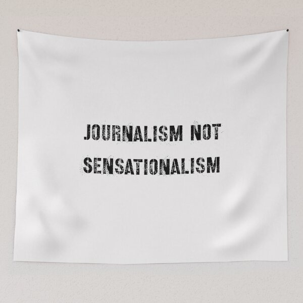 Item preview, Journalism not Sensationalism Declaration designed and sold by AMSonArt.